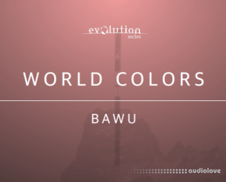 Evolution Series World Colors Bawu KONTAKT