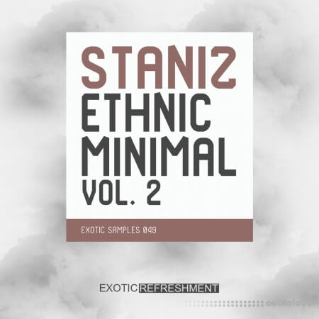 Exotic Refreshment Staniz Ethnic Minimal Vol.2 Sample Pack