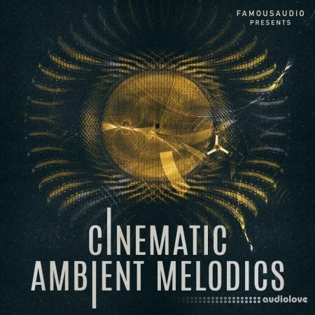Famous Audio Cinematic Ambient Melodics