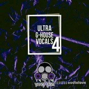Vandalism Ultra G-House Vocals 4