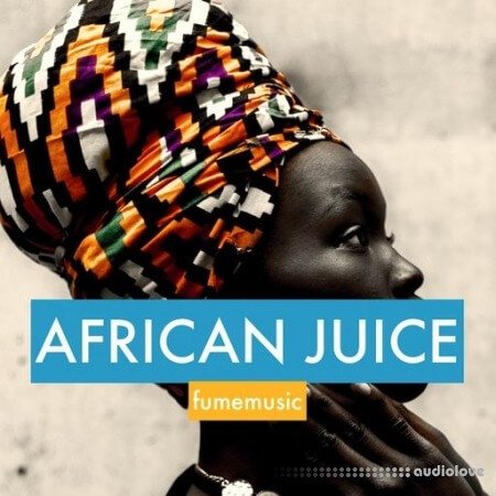 Fume Music African Juice WAV