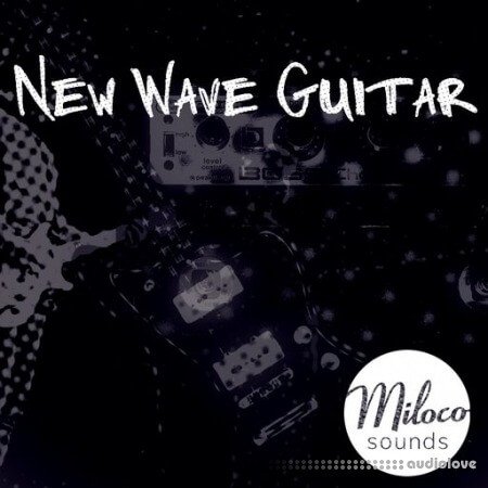 Miloco Sounds New Wave Guitar