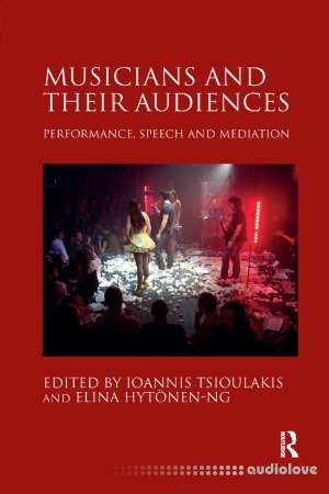 Musicians and their Audiences: Performance Speech and Mediation