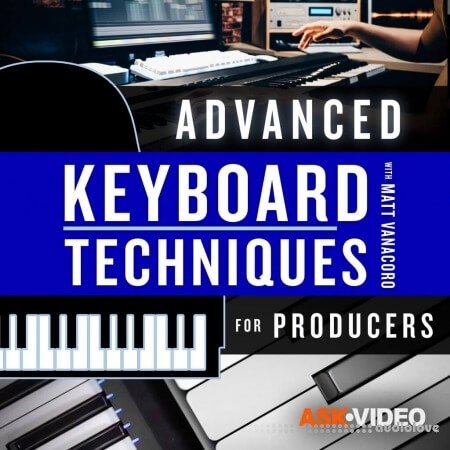 Ask Video Keyboard Techniques 201 Advanced Keyboard Techniques for Producers