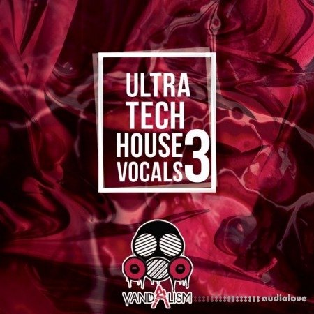 Vandalism Ultra Tech House Vocals 3