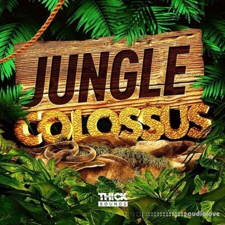 THICK Sounds Jungle Colossus