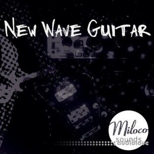 Miloco Sounds New Wave Guitar