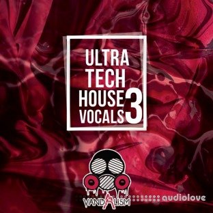 Vandalism Ultra Tech House Vocals 3