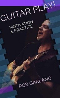 Guitar Play! : Motivation & Practice