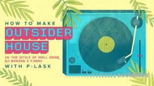 Sonic Academy How To Make Outsider House with P-LASK