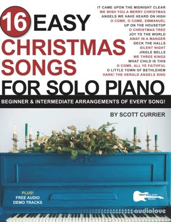 16 Easy Christmas Songs for Solo Piano: Beginner & Intermediate Arrangements of Every Song