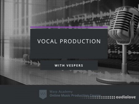 Warp Academy Vocal Production