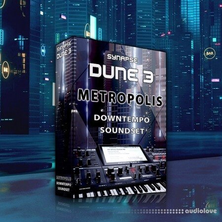 Synapse Audio DUNE 3 Downtempo Metropolis Synth Presets