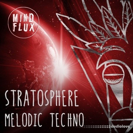 Mind Flux Stratosphere Melodic Techno
