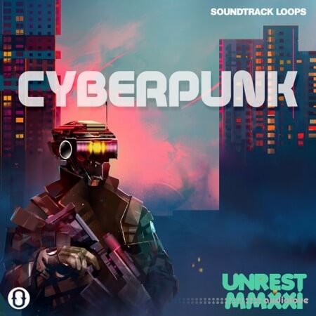 Soundtrack Loops Cyberpunk Unrest MMXXI