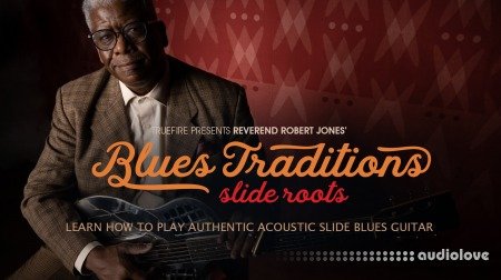 Truefire Robert Jones' Blues Traditions: Slide Roots