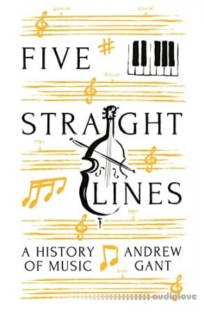 Five Straight Lines: A History of Music Audiobook