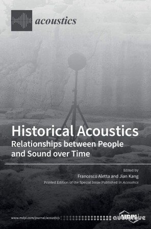 Historical Acoustics: Relationships between People and Sound over Time