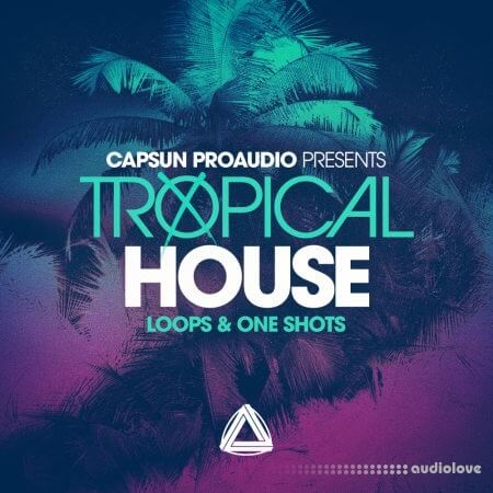 CAPSUN ProAudio Tropical House WAV REX