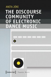 The Discourse Community of Electronic Dance Music