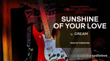 Truefire Chris Buono's Song Lesson Sunshine of Your Love
