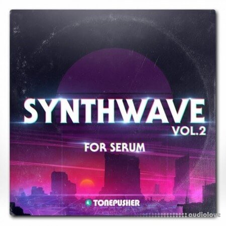 Tonepusher Synthwave Vol.2 Synth Presets