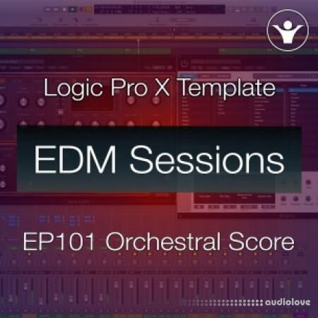 We Make Dance Music Logic Pro X Film Score Template | EDM Sessions EP101 DAW Templates