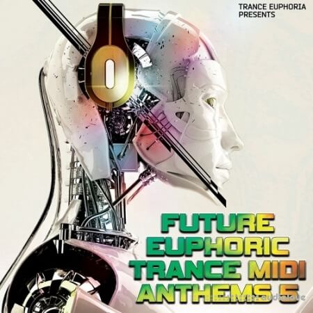 Trance Euphoria Future Euphoric Trance MIDI Anthems 5