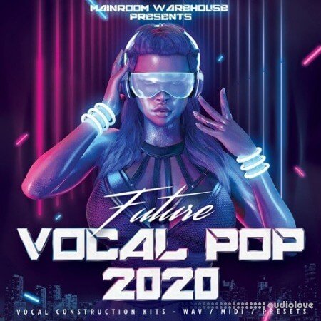 Mainroom Warehouse Future Vocal Pop 2020 WAV MiDi Synth Presets