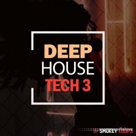 Smokey Loops Deep House Tech 3 WAV
