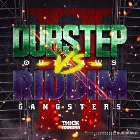 THICK SOUNDS Dubstep Outlaws VS Riddim Gangsters 2 WAV