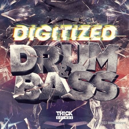 Thick Sounds Digitized Drum and Bass