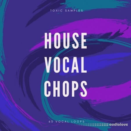 Toxic Samples House Vocal Chops WAV