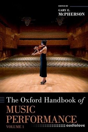 The Oxford Handbook of Music Performance Volume 1