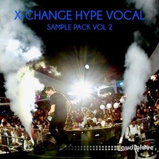 Jamvana X-Change Hype Vocal Sample Pack Vol.2