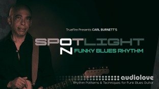 Truefire Carl Burnett's Spotlight on Funky Blues Rhythm