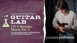 Truefire Brad Carlton's Guitar Lab: I IV V Melodic Moves Vol.5