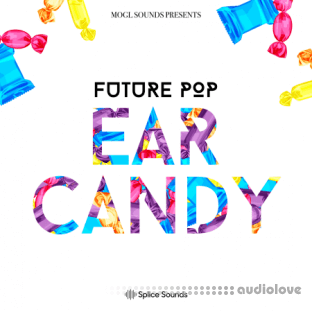 Splice Sounds MOGL Sounds Future Pop Ear Candy