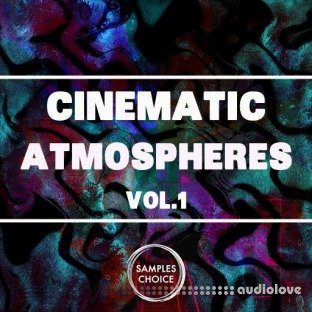 Samples Choice Cinematic Atmospheres Vol.1