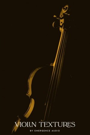 Emergence Audio Violin Textures v1.0.1 KONTAKT