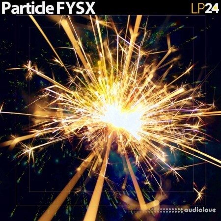 LP24 Audio Particle FYSX WAV
