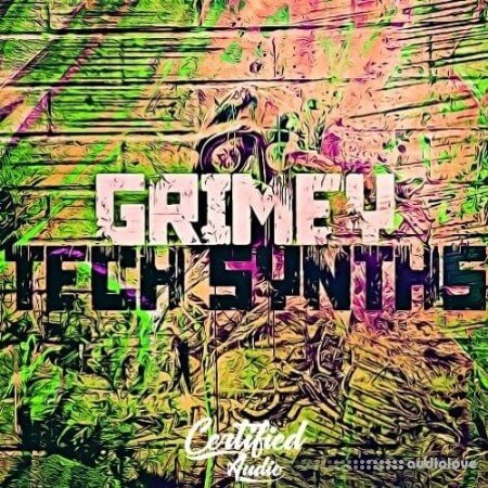 Certified Audio Grimey Tech Synths