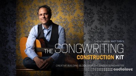 Truefire Matt Turk's The Songwriting Construction Kit TUTORiAL