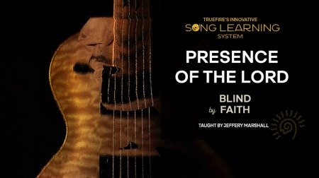 Truefire Jeffery Marshall's Song Lesson: Presence of the Lord