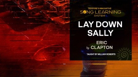 Truefire William Roberts' Song Lesson: Lay Down Sally
