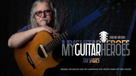 Truefire Tim Sparks' My Guitar Heroes: Tim Sparks TUTORiAL