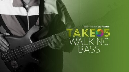 Truefire Stu Hamm's Take 5: Walking Bass TUTORiAL