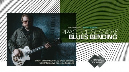 Truefire Kid Andersen's Practice Sessions: Blues Bending TUTORiAL