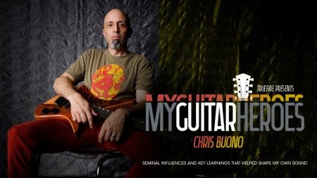 Truefire Chris Buono's My Guitar Heroes: Chris Buono TUTORiAL