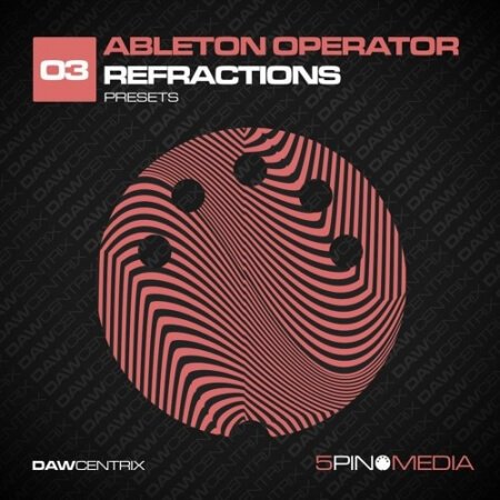 5Pin Media DAWcentrix 03 Ableton Operator Refractions DAW Presets MiDi
